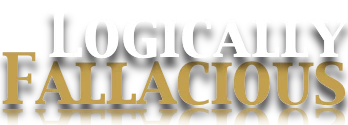 Logically Fallacious